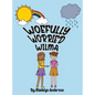 Woefully Worried Wilma - Hardcover