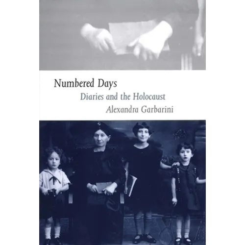Numbered Days: Diaries and the Holocaust - Hardcover