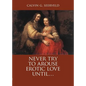 Never Try to Arouse Erotic Love Until . . .: The Song of Songs, in Critique of Solomon: A Study Companion - Paperback
