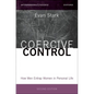 Coercive Control: How Men Entrap Women in Personal Life - Hardcover