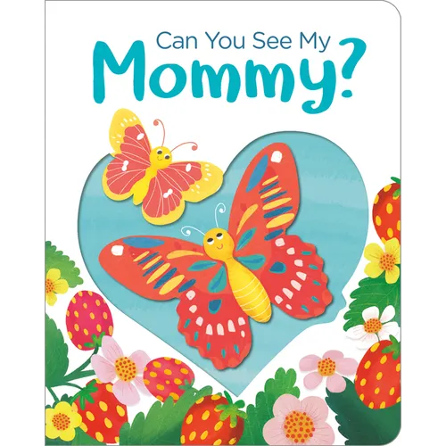 Can You See My Mommy? - Board Book