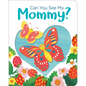 Can You See My Mommy? - Board Book