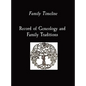 Family Timeline Record of Geneology and Family Traditions - Hardcover