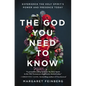 The God You Need to Know: Experience the Holy Spirit's Power and Presence Today - Paperback