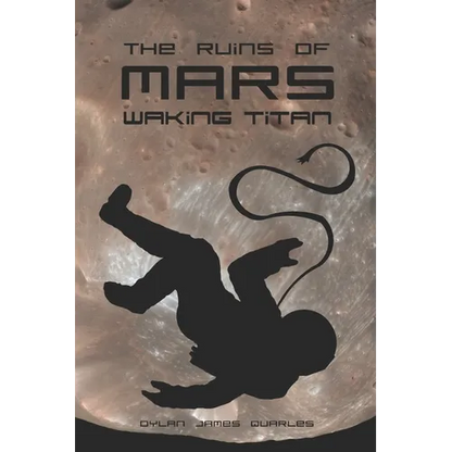 The Ruins of Mars: Waking Titan - Paperback