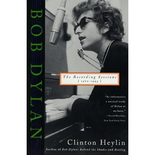 Bob Dylan: The Recording Sessions, 1960-1994 - Paperback