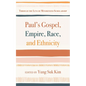 Paul's Gospel, Empire, Race, and Ethnicity: Through the Lens of Minoritized Scholarship - Paperback
