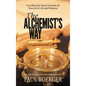 The Alchemist's Way - Hardcover