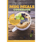 Low Carb Mug Meals Cookbook: Top 50 Ketogenic Style, Low Carb Mug Meals For One That Busy People Will Love - Paperback