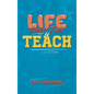 Life Never Fails To Teach - Hardcover