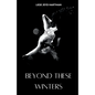 Beyond These Winters - Paperback