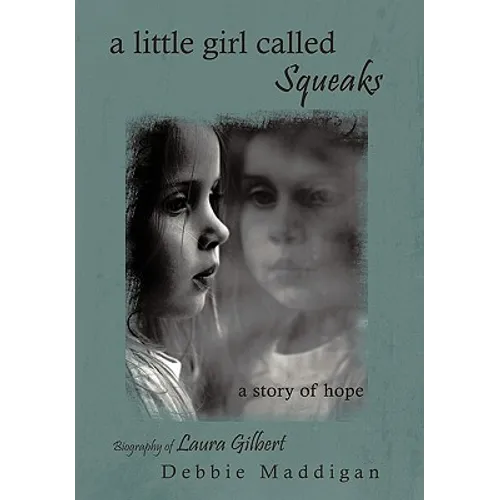 A little girl called Squeaks: a story of hope - Paperback