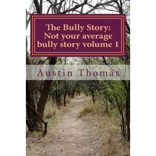 The Bully Story: Not your average bully story - Paperback