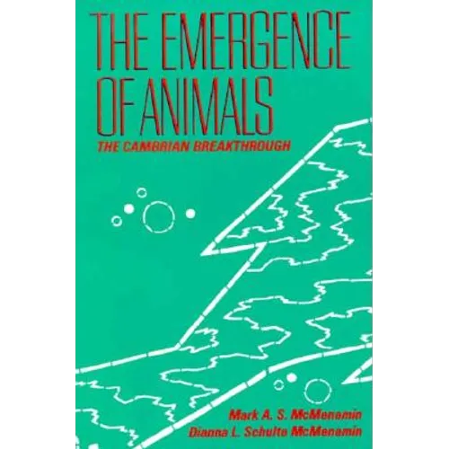 The Emergence of Animals: The Cambrian Breakthrough - Paperback