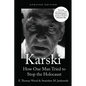 Karski: How One Man Tried to Stop the Holocaust, Newly Updated - Paperback