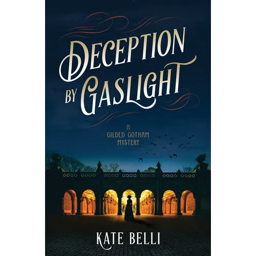 Deception by Gaslight: A Gilded Gotham Mystery - Hardcover