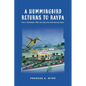 A Hummingbird Returns to Raypa: Peru, Pickleball, PSP, and My Life with Barney Myer - Paperback