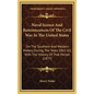 Naval Scenes And Reminiscences Of The Civil War In The United States: On The Southern And Western Waters, During The Years 1861-63, With The History O - Hardcover