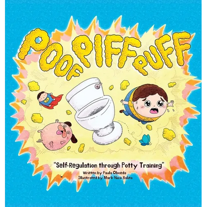 Poof Piff Puff: Self-Regulation through Potty Training; A funny emotional regulation children's book that introduces self-regulation skills to toddler - Hardcover