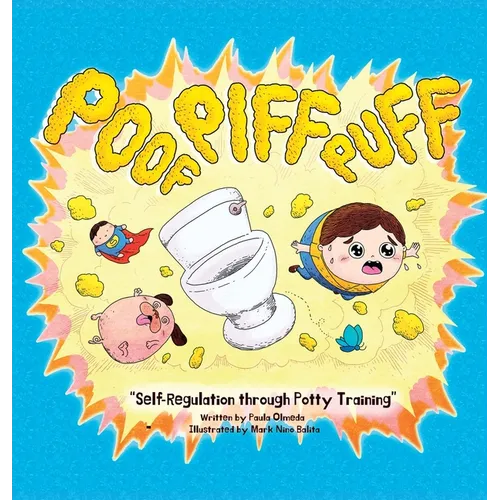 Poof Piff Puff: Self-Regulation through Potty Training; A funny emotional regulation children's book that introduces self-regulation skills to toddler - Hardcover
