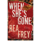When She's Gone: A Thriller - Paperback