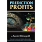 Prediction Profits: How to create and build a successful professional forecasting and prediction business. - Paperback
