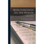 Bedeutungswandel der Wörter: Seine Entstehung und Entwicklung - Hardcover