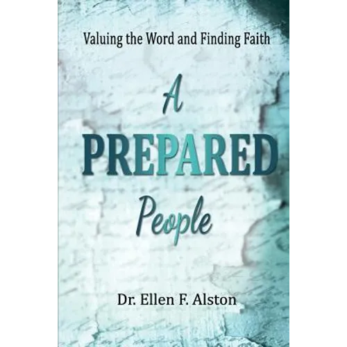 A Prepared People: Valuing the Word and Finding Faith - Paperback