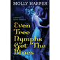Even Tree Nymphs Get the Blues - Paperback