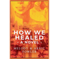 How We Healed - Paperback