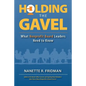 Holding the Gavel: What Nonprofit Board Leaders Need to Know - Paperback