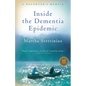 Inside the Dementia Epidemic: A Daughter's Memoir - Paperback
