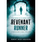 The Revenant Runner: Steven Popoford and the Burrowed Serpent - Hardcover