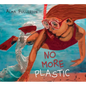 No More Plastic - Hardcover