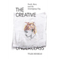 The Creative Underclass: Youth, Race, and the Gentrifying City - Paperback