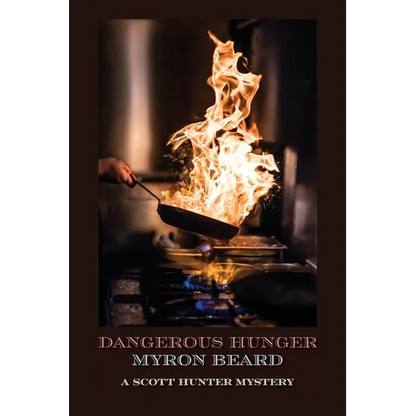 Dangerous Hunger: A Scott Hunter Mystery - Paperback