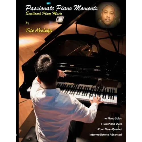Passionate Piano Moments: Emotional Piano Music - Paperback