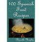 100 Spanish Food Recipes - Paperback
