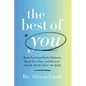 The Best of You: Break Free from Painful Patterns, Mend Your Past, and Discover Your True Self in God - Hardcover