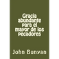 Gracia abundante para el mayor de los pecadores - Paperback