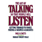 Art of Talking So That People Will Listen: Getting Through to Family, Friends & Business Associates - Paperback