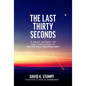 The Last Thirty Seconds: A Brief History of the Evolution of Hit-To-Kill Technology - Hardcover