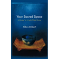 Your Sacred Space: A Guide To A Light-Filled Home - Paperback