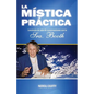 La mistica practica: lecciones de vida de conversaciones con la Sra. Booth - Paperback