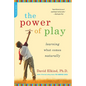 The Power of Play: Learning What Comes Naturally - Paperback