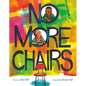 No More Chairs - Hardcover