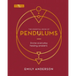 The Essential Book of Pendulums: Divine Everyday Healing Answers - Hardcover