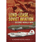 Lend-Lease and Soviet Aviation in the Second World War - Paperback