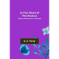In the Heart of the Rockies; A Story of Adventure in Colorado - Paperback