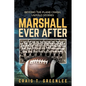 Marshall Ever After: Beyond the Plane Crash, Untold Stories - Paperback